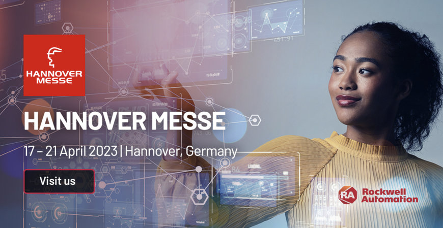ROCKWELL AUTOMATION BRINGS INNOVATIONS IN DRIVING DIGITAL TRANSFORMATION TO HANNOVER MESSE 2023